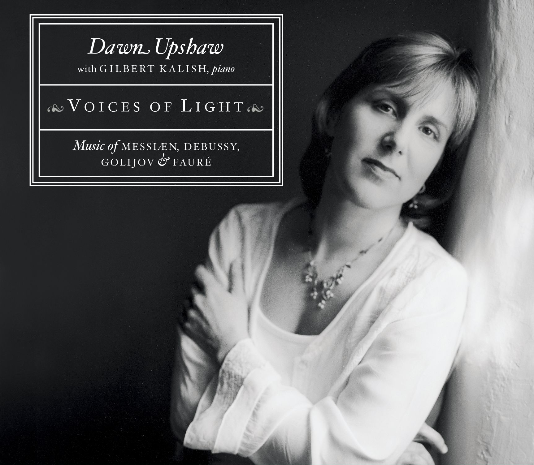 Voices of Light: Music of Messiaen, Debussy, Golijov, and Fauré