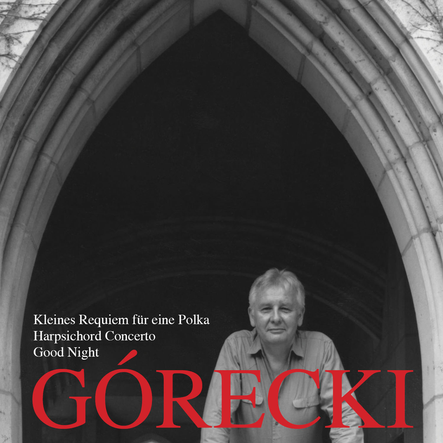 Górecki: Kleines Requiem Für Eine Polka, Harsichord Concerto, Good Night