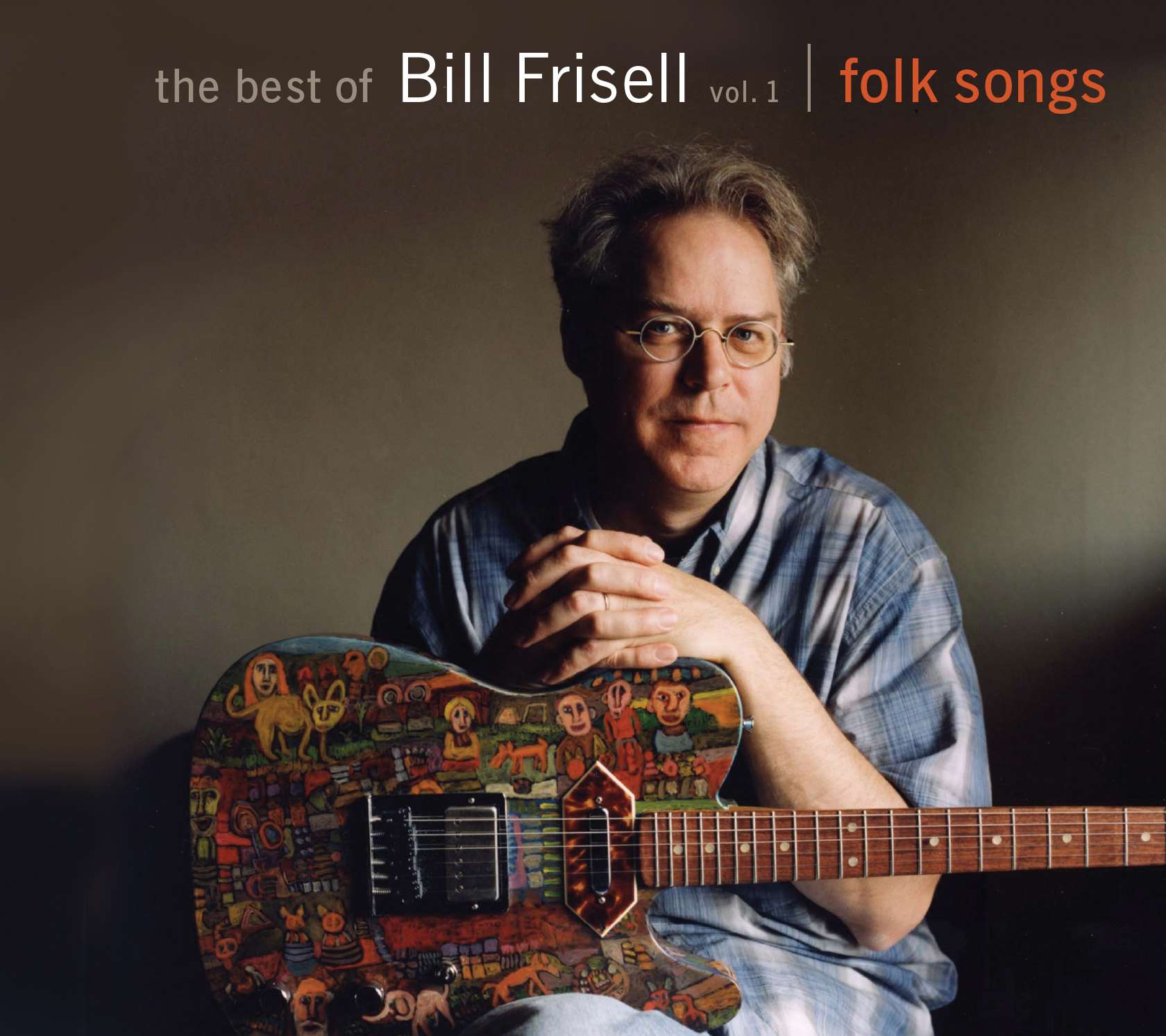 The Best of Bill Frisell Vol. 1: Folk Songs